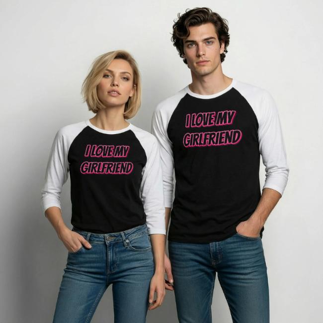 I Love My Girlfriend T-Shirt - Customizable