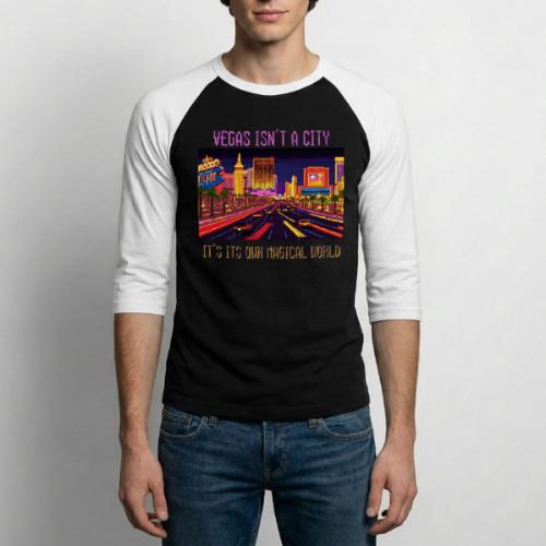 Vegas isn't a city It’s its own magical world - Unisex Baseball T-Shirt