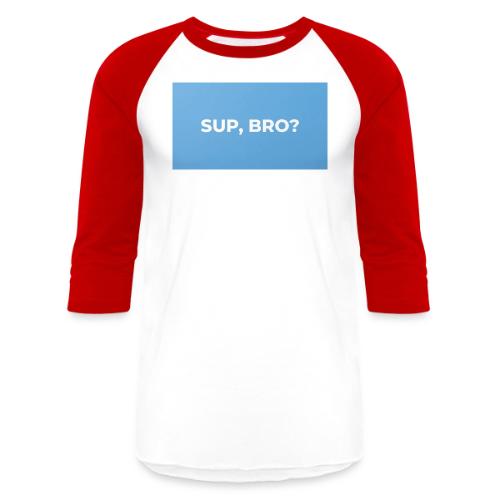 SUP BRO TEE - Unisex Baseball T-Shirt