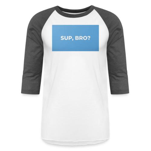 SUP BRO TEE - Unisex Baseball T-Shirt