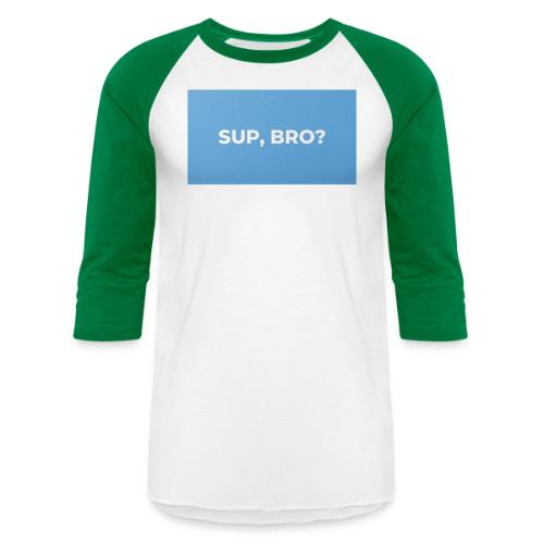 SUP BRO TEE - Unisex Baseball T-Shirt