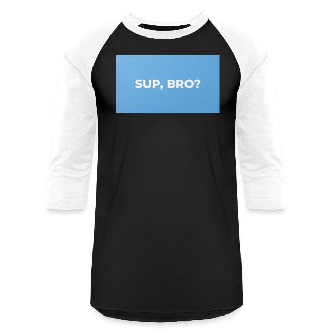 SUP BRO TEE