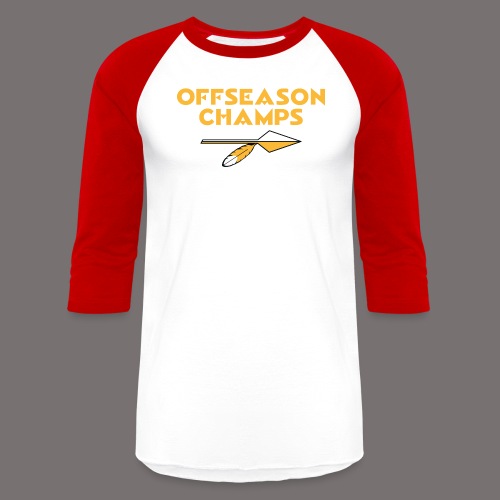 Offseason Champs - Unisex Baseball T-Shirt