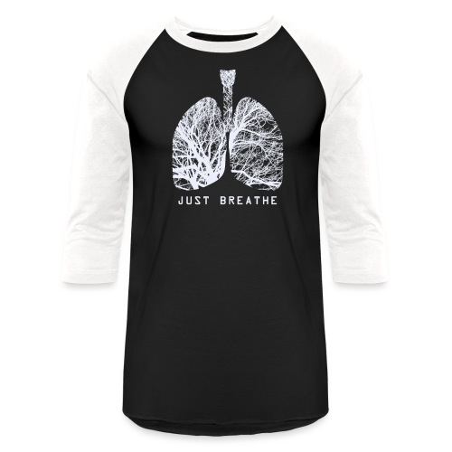 Just Breathe Human Lungs Doctor or Registered Nurse Design - Unisex Baseball T-Shirt