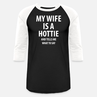 My wife is a hottie | Funny quotes' Men's T-Shirt | Spreadshirt