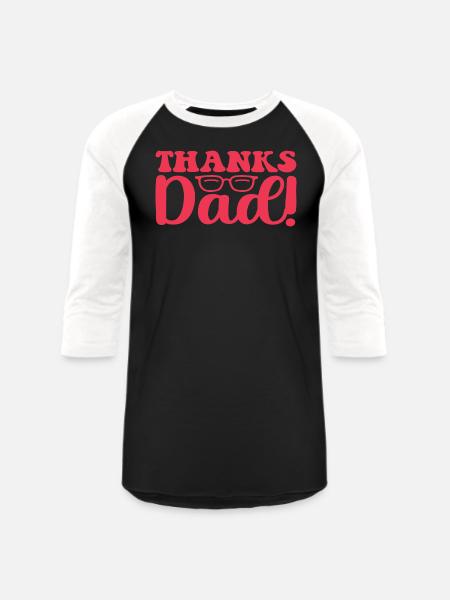 Thanks Dad! - Unisex Baseball T-Shirt - black/white