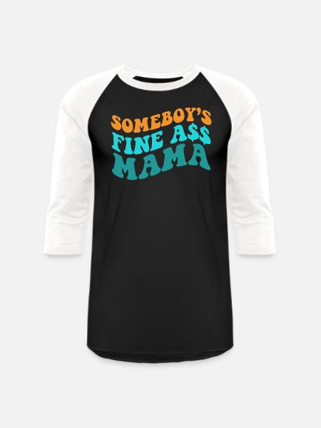 Somebody's Fine Ass Mama - Unisex Baseball T-Shirt - black/white