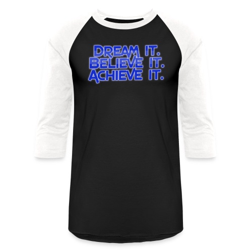 Dream it - Unisex Baseball T-Shirt