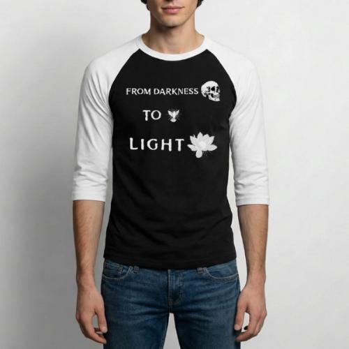 From Darkness To Light - Unisex Baseball T-Shirt
