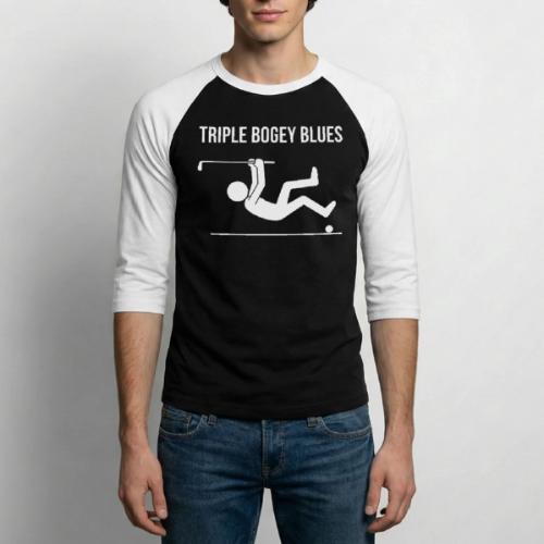 Triple Bogey Blues Bad Golfer Quote - Unisex Baseball T-Shirt