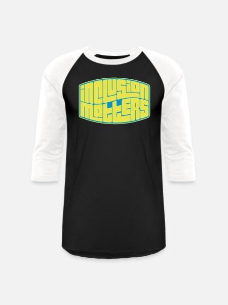 inclusion matters logo quote - Unisex Baseball T-Shirt - black/white
