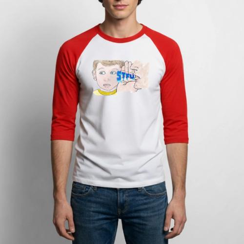 STFU - Unisex Baseball T-Shirt
