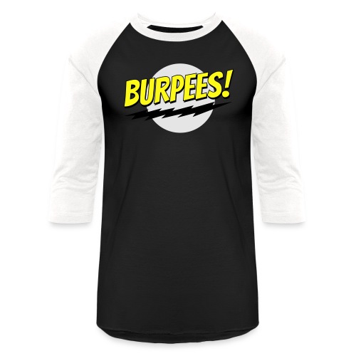 Burpees - Unisex Baseball T-Shirt