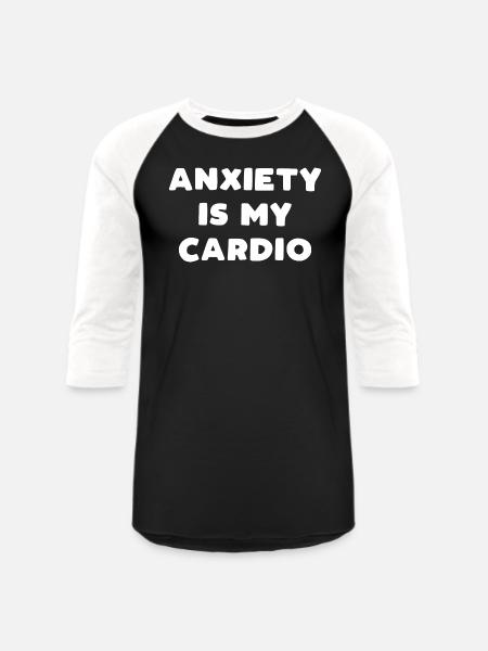 Anxiety is my cardio - Unisex Baseball T-Shirt - black/white