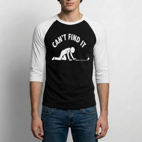 Can't Find It Lost Ball Humor Quote - Unisex Baseball T-Shirt