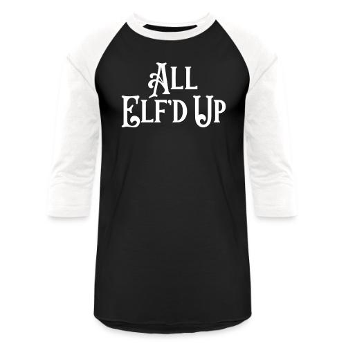 All Elf'd Up in White - Unisex Baseball T-Shirt