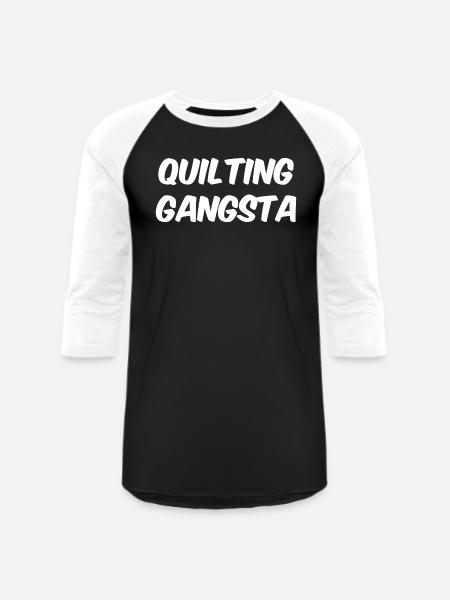 Funny Quilting Quilting Gangsta - Unisex Baseball T-Shirt - black/white
