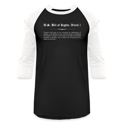 U.S. Bill of Rights - Article 1 - Unisex Baseball T-Shirt