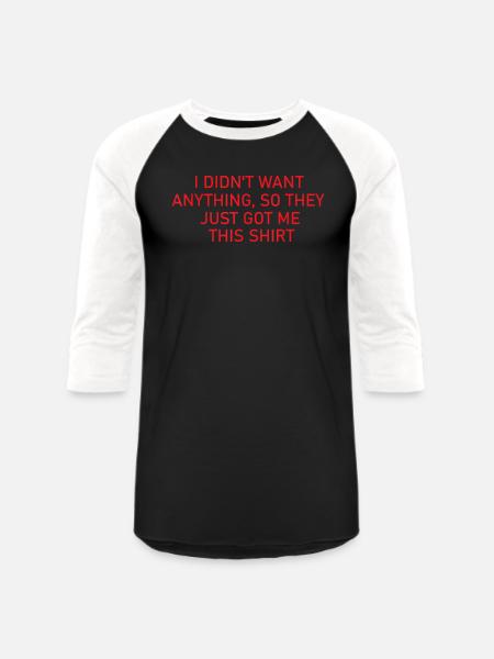 didnt want anything funny - Unisex Baseball T-Shirt - black/white