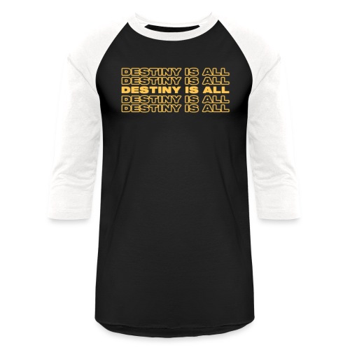 Destiny Is All Repeat - Unisex Baseball T-Shirt