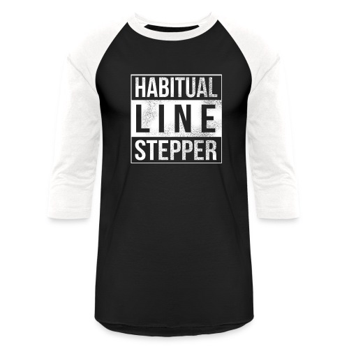 Habitual Line Stepper - Unisex Baseball T-Shirt