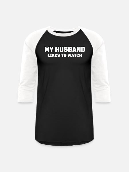 My husband likes to watch - Unisex Baseball T-Shirt - black/white