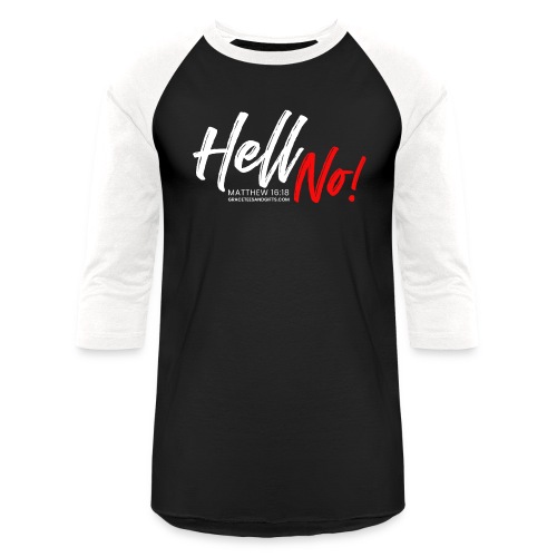 Hell No Collection - Unisex Baseball T-Shirt