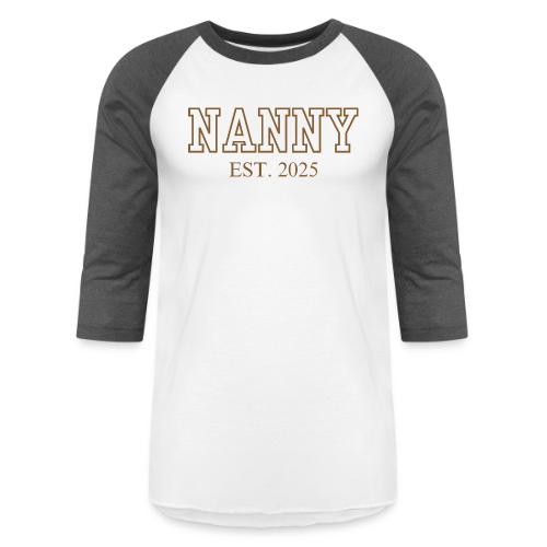 Nanny Est. 2025 (Brown Font) - Unisex Baseball T-Shirt