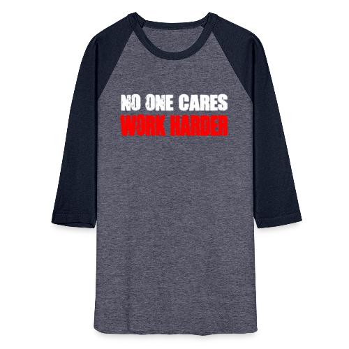 Work Harder - Unisex Baseball T-Shirt