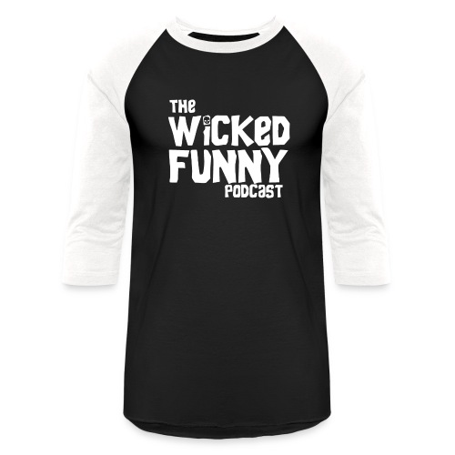 Wicked Funny Podcast - Unisex Baseball T-Shirt