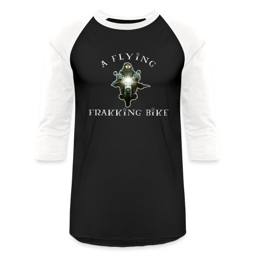 A Flying Frakking Bike - Unisex Baseball T-Shirt