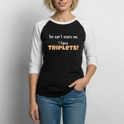 Cant Scare me triplets - Unisex Baseball T-Shirt