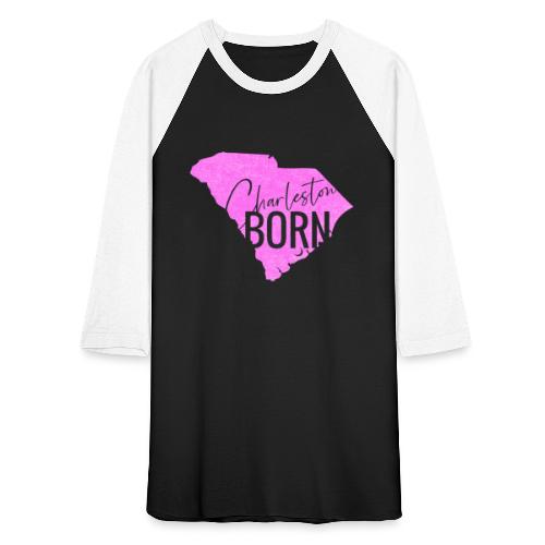 Charleston Born_Pink - Unisex Baseball T-Shirt