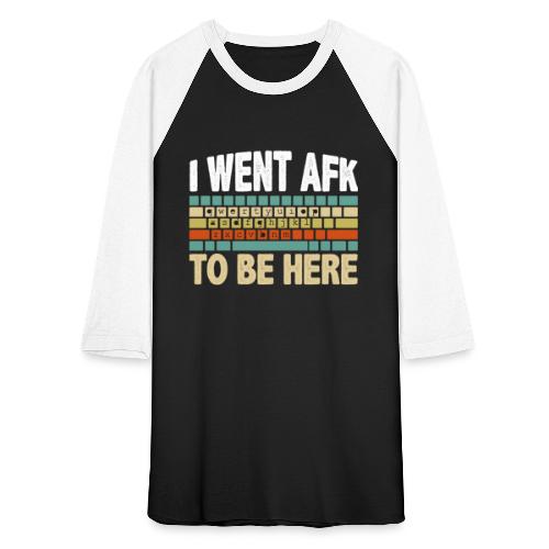 i want afk to be here PC Gamer - Unisex Baseball T-Shirt