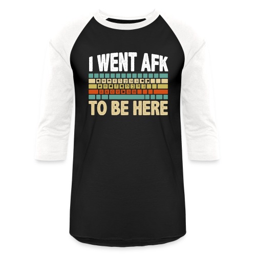 i want afk to be here PC Gamer - Unisex Baseball T-Shirt