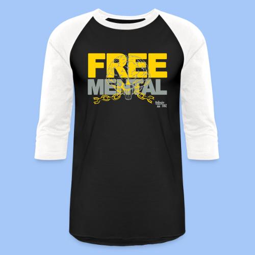 FREE MENTAL - Unisex Baseball T-Shirt