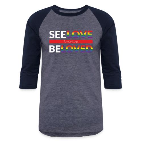 See Love, Be Loved at FUMCSD (white letters) - Unisex Baseball T-Shirt