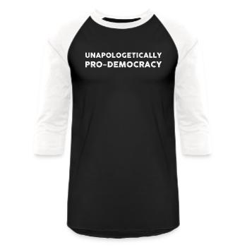 Unapologetically Pro Democracy - Unisex Baseball T-Shirt - black/white - Front - AI Model Female 172 light (172cm) & AI Model Male 178 light (178cm)