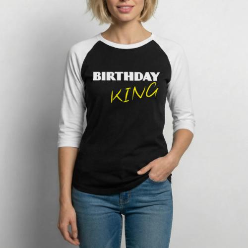 BIRTHDAY KING - Unisex Baseball T-Shirt