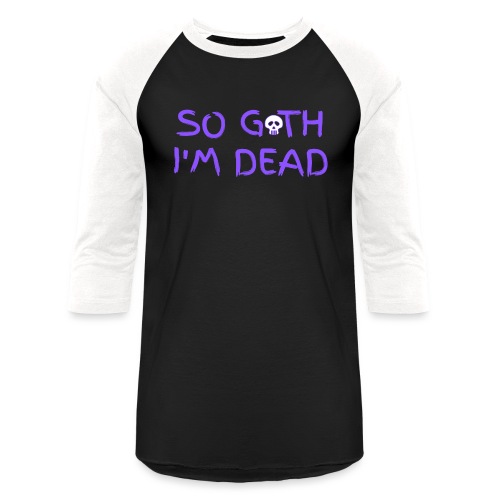 So Goth I'm Dead - Skull (Purple version) - Unisex Baseball T-Shirt