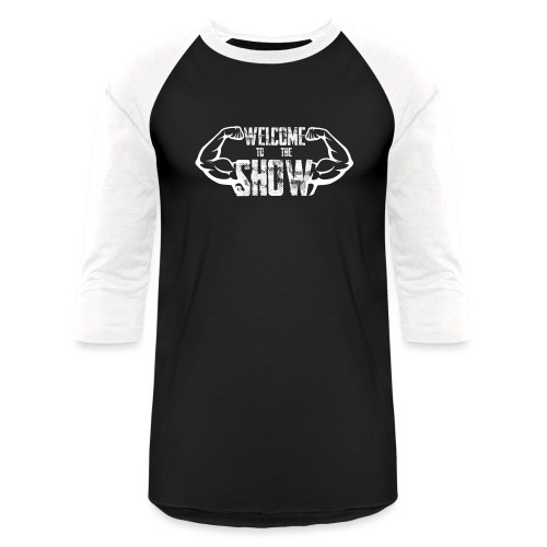Welcome to the Show - Unisex Baseball T-Shirt