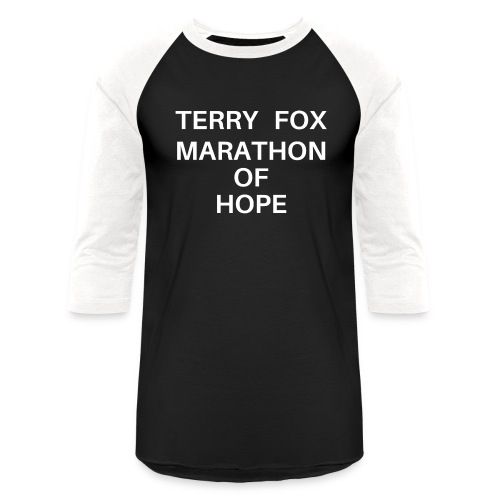 Terry Fox Marathon Of Hope (White Letters version) - Unisex Baseball T-Shirt