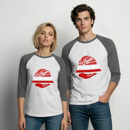 YOU BEEN SERVED - Unisex Baseball T-Shirt