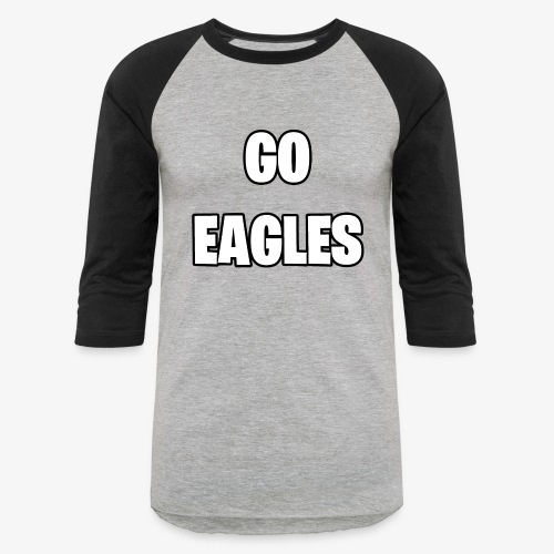 GO EAGLES - Unisex Baseball T-Shirt