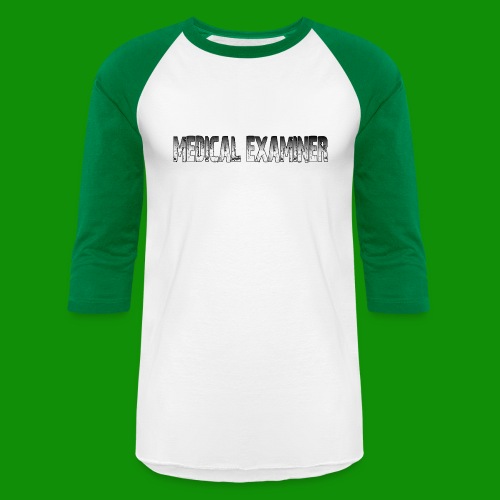 Support Medical Examiner - Unisex Baseball T-Shirt