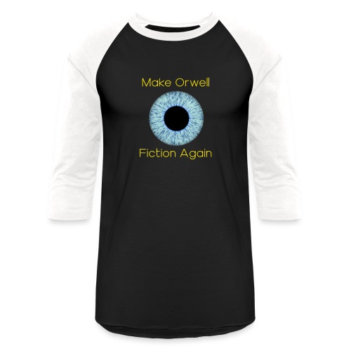 Make Orwell Fiction Again - Unisex Baseball T-Shirt