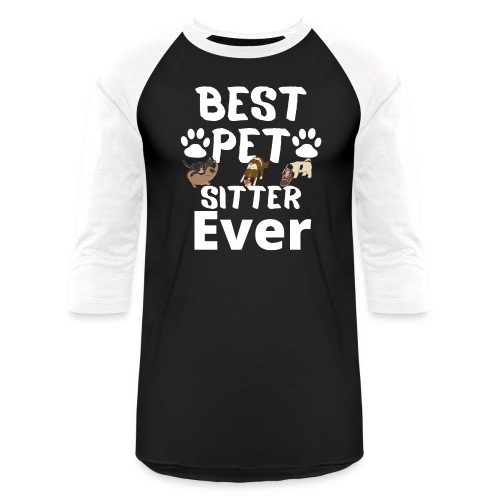 Best Pet Sitter Ever Funny Dog Owners For Doggie L - Unisex Baseball T-Shirt