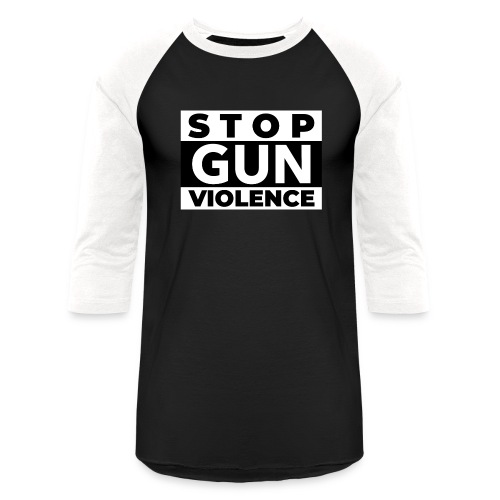 STOP GUN VIOLENCE - Unisex Baseball T-Shirt