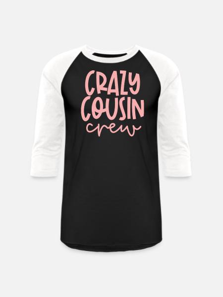Crazy Cousin Crew Relationship Relative - Unisex Baseball T-Shirt - black/white