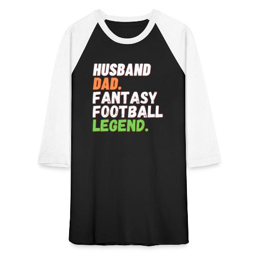 Husband Dad Fantasy Football Legend T-Shirt - Unisex Baseball T-Shirt
